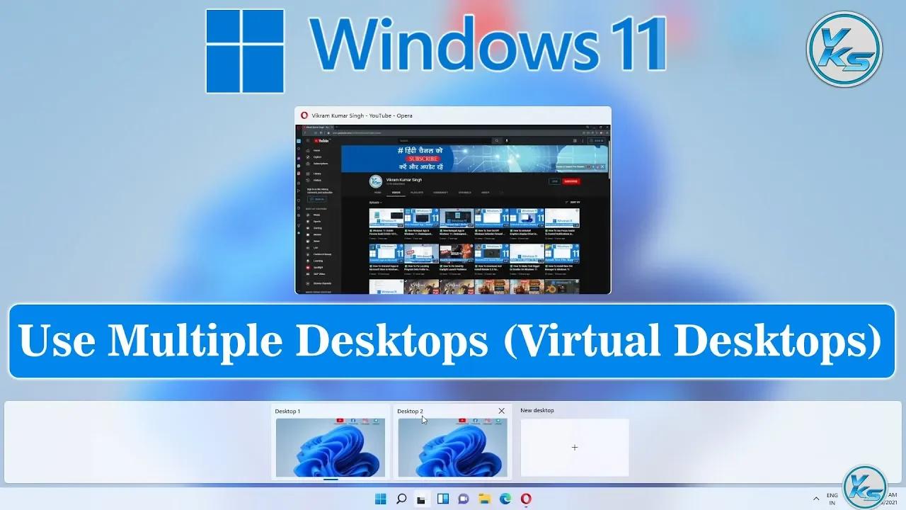 How To Use Multiple Desktops (Virtual Desktops) On Windows 11