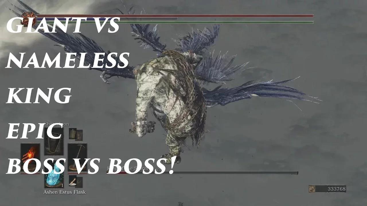 Dark Souls 3 Giant vs Nameless King EPIC Boss vs Boss - When a Giant ...
