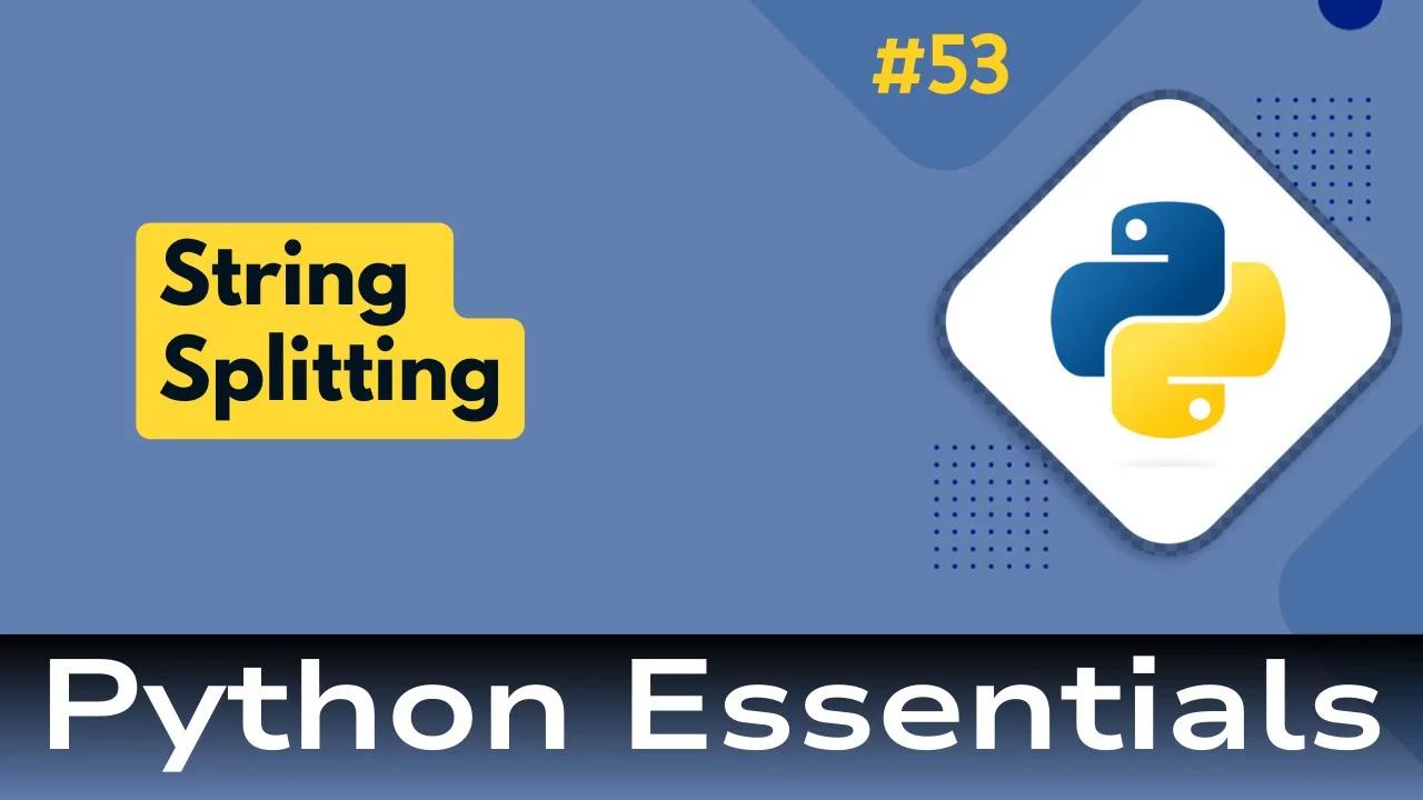 53. Python Essentials: String Splitting in Python: Breaking Strings ...