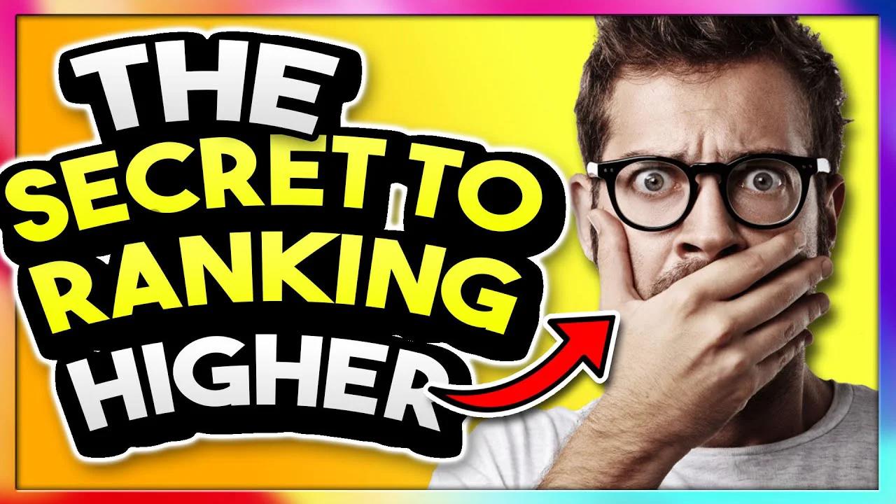 *THE SECRET TO RANKING HIGHER AND GETTING MORE VIEWS*