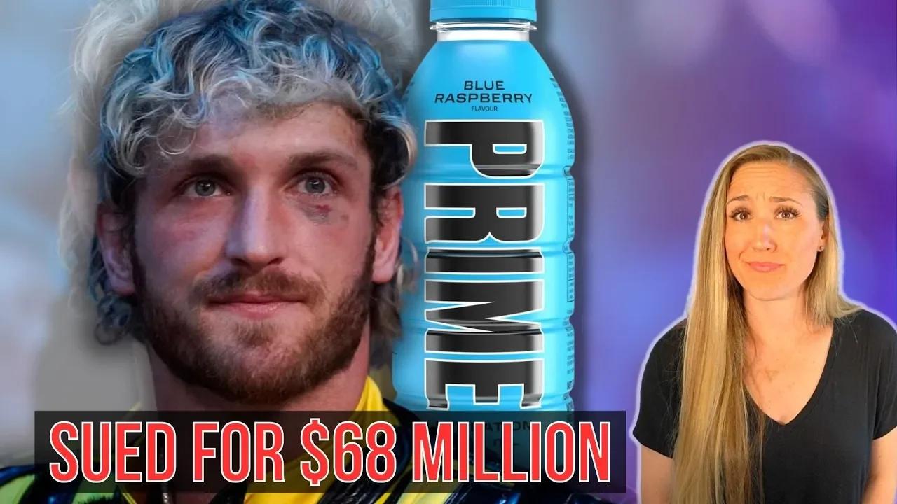 Why Logan Paul S Prime Is Getting Sued For 68 Million Lawyer Explains
