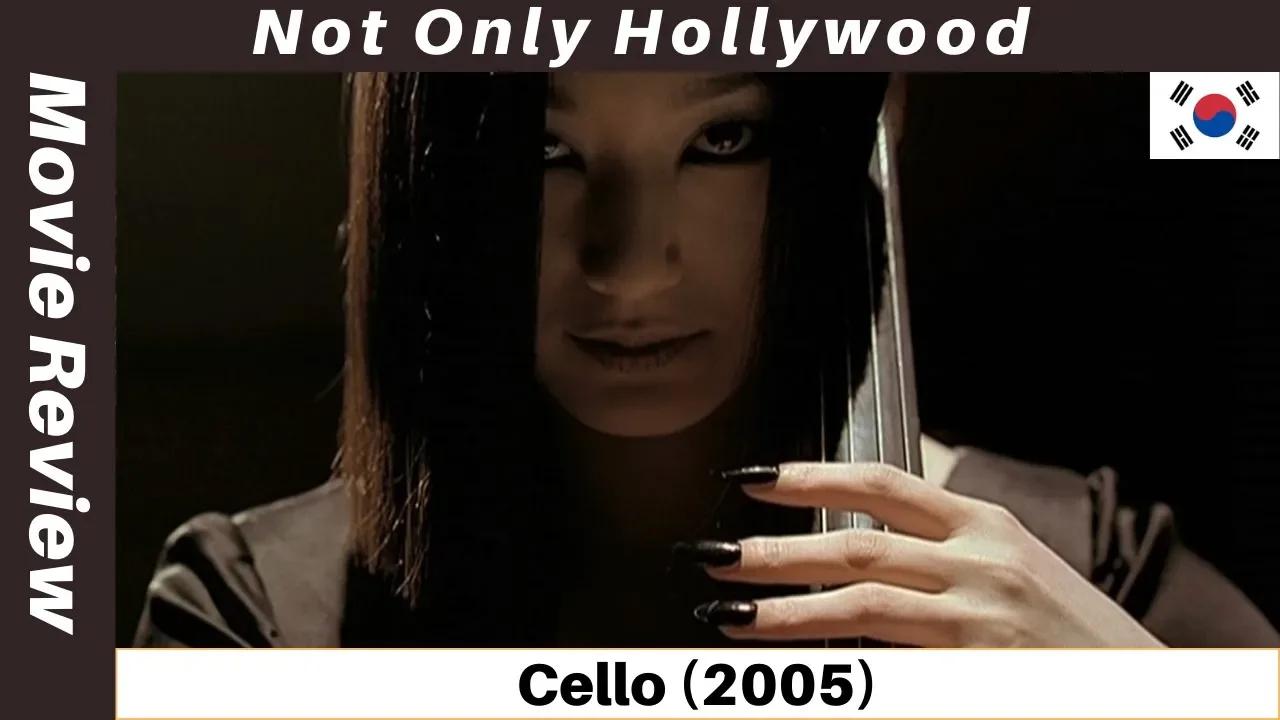 Cello (2005) | Movie Review | South Korea