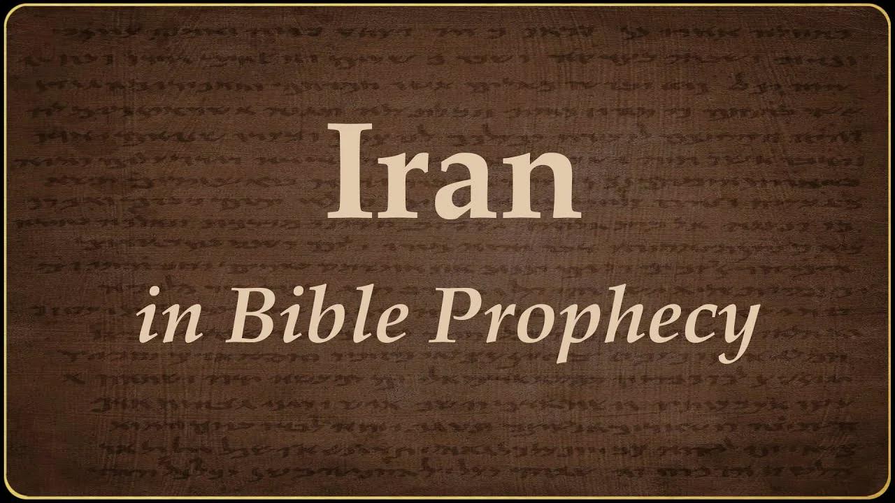 Iran In Bible Prophecy
