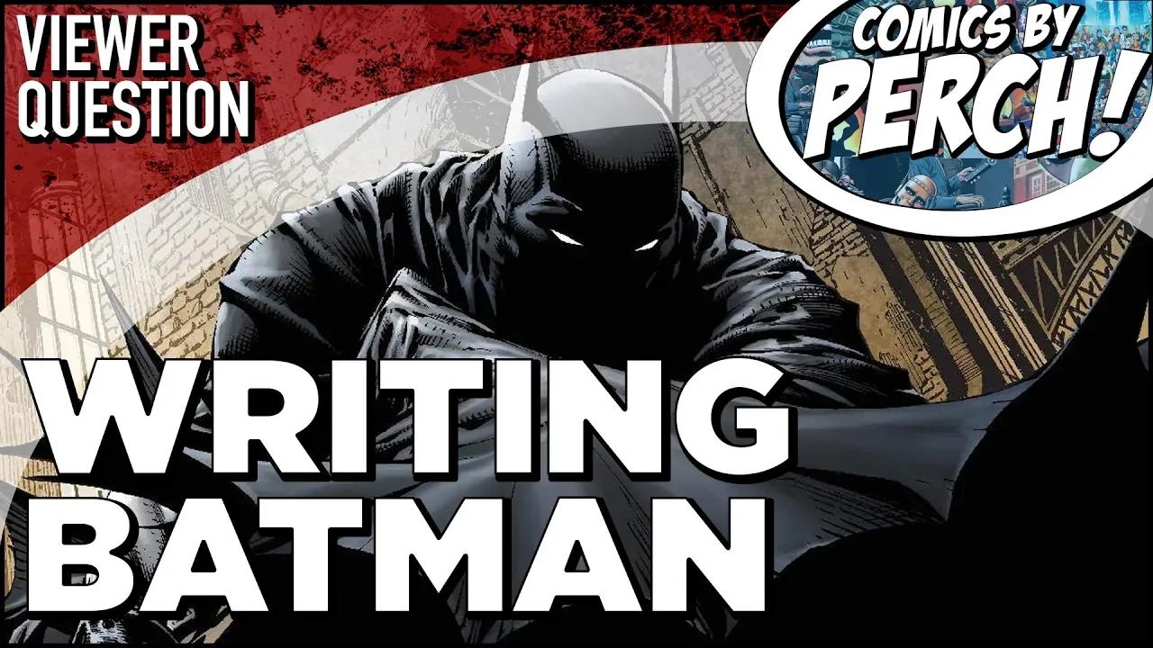 Writing ideas for Batman