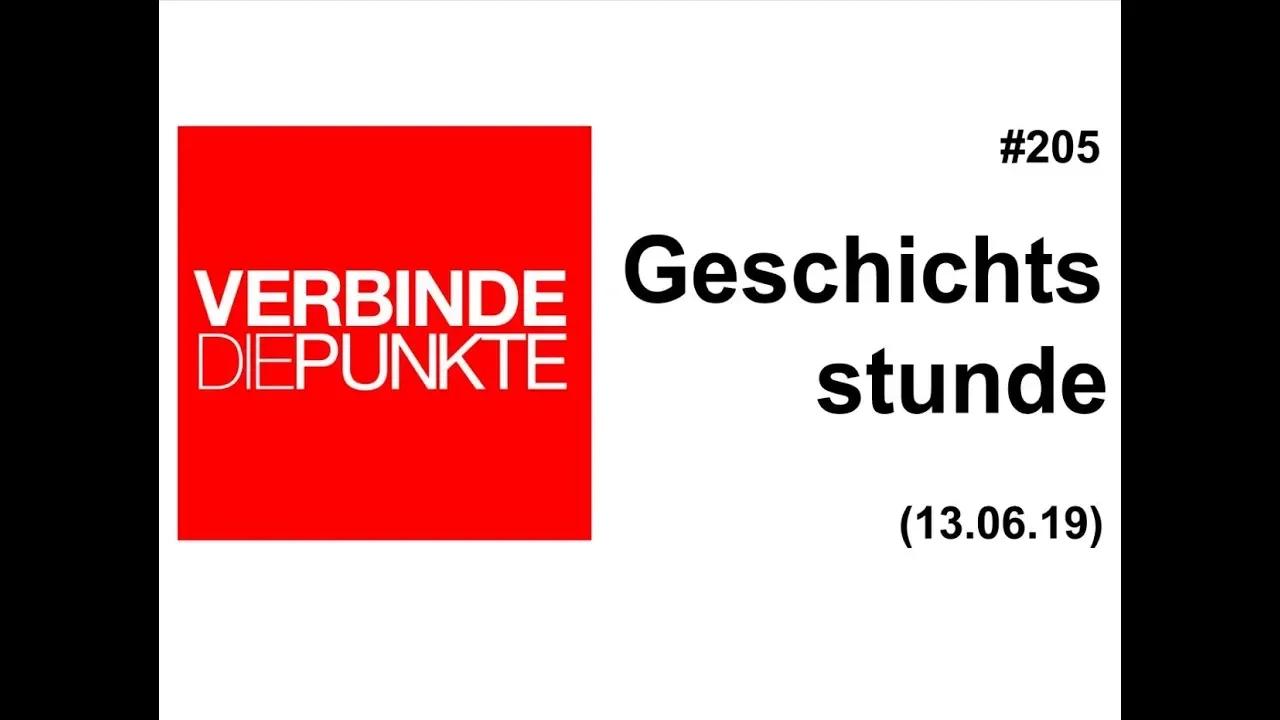 Verbinde die Punkte #205: Geschichtsstunde (13.06.2019)