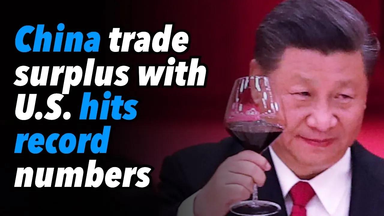 China Trade Surplus With Us Hits Record Numbers Part 2 0131