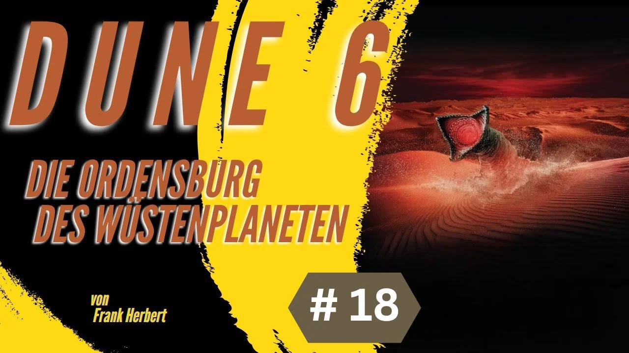 Fantasy Hörbuch / Dune 6 Die Ordensburg des 18 (Ende)