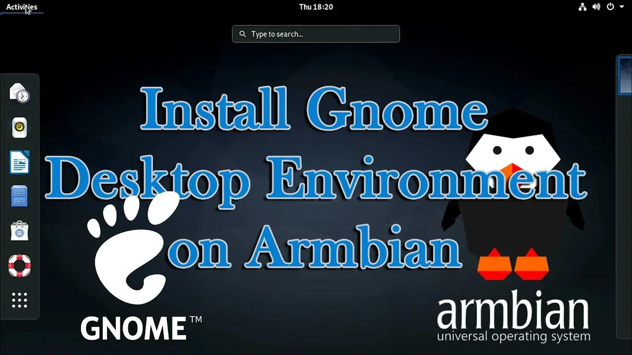 Install Gnome Desktop Environment on Armbian