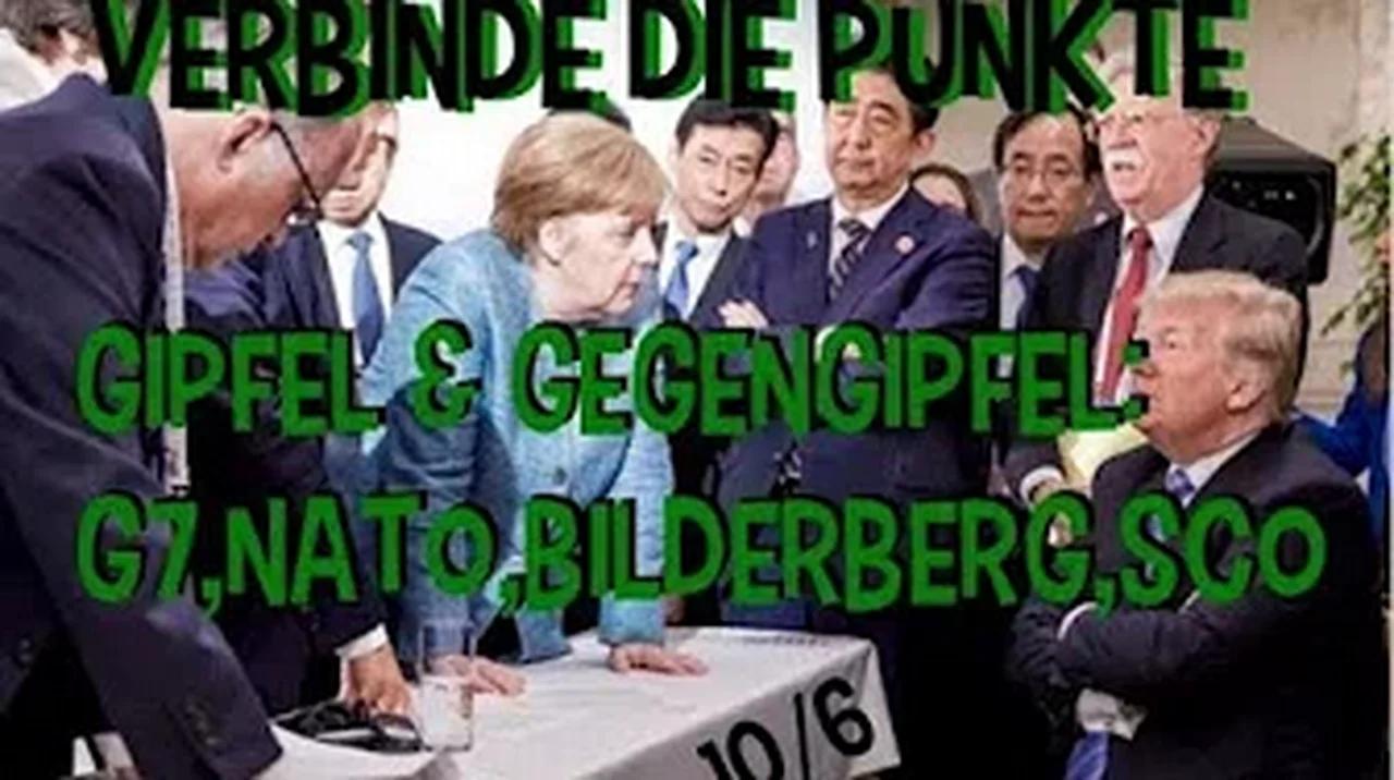 (Verbinde die Punkte) 10_6 Gipfel & Gegengipfel: G7, NATO, Bilderberg, SCO