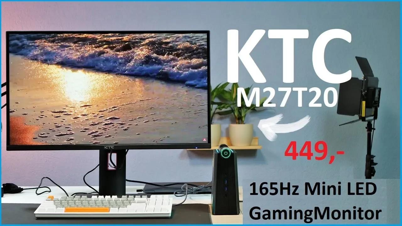 KTC M27T20 - Mini LED 165Hz Gaming Monitor für 449€ im Test /Moschuss.de