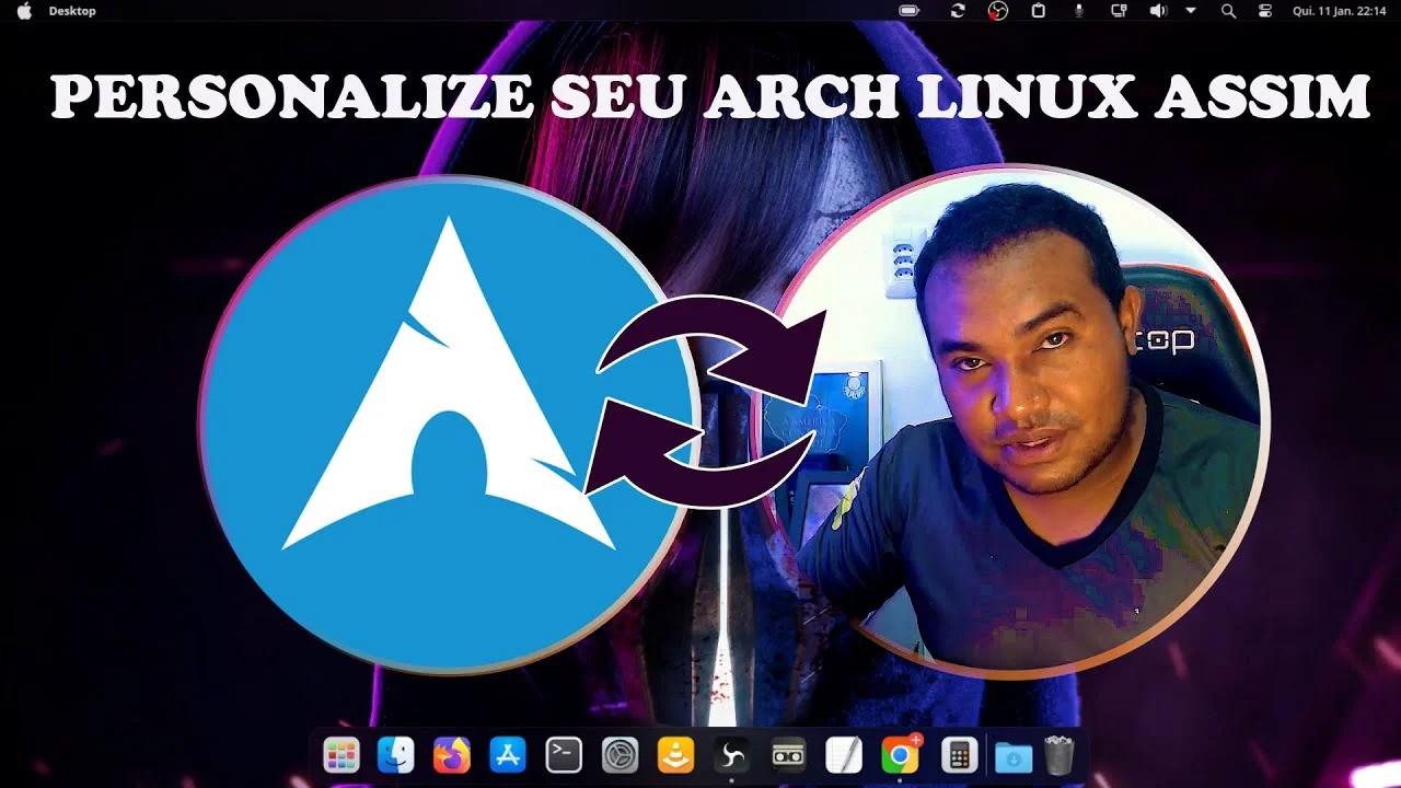 COMO PERSONALIZAR O SEU ARCH LINUX TELA SEMELHANTE AO MAC'OS @LinuXpert