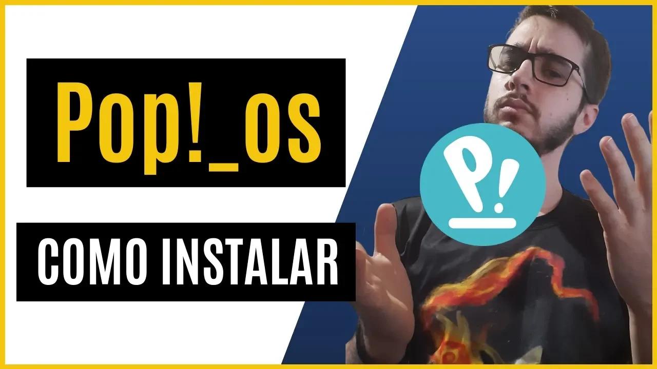 Como INSTALAR o Pop!_OS de forma simples e rápida