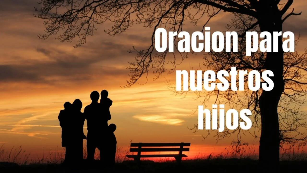 Oracion Para Los Hijos Bendiciones Paz Abundancia Amor