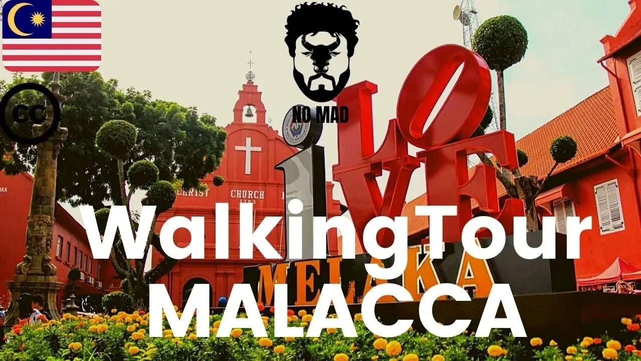 Walking Tour Malacca Malaysia рџ ірџ ѕ City Tour Nomadictraveller