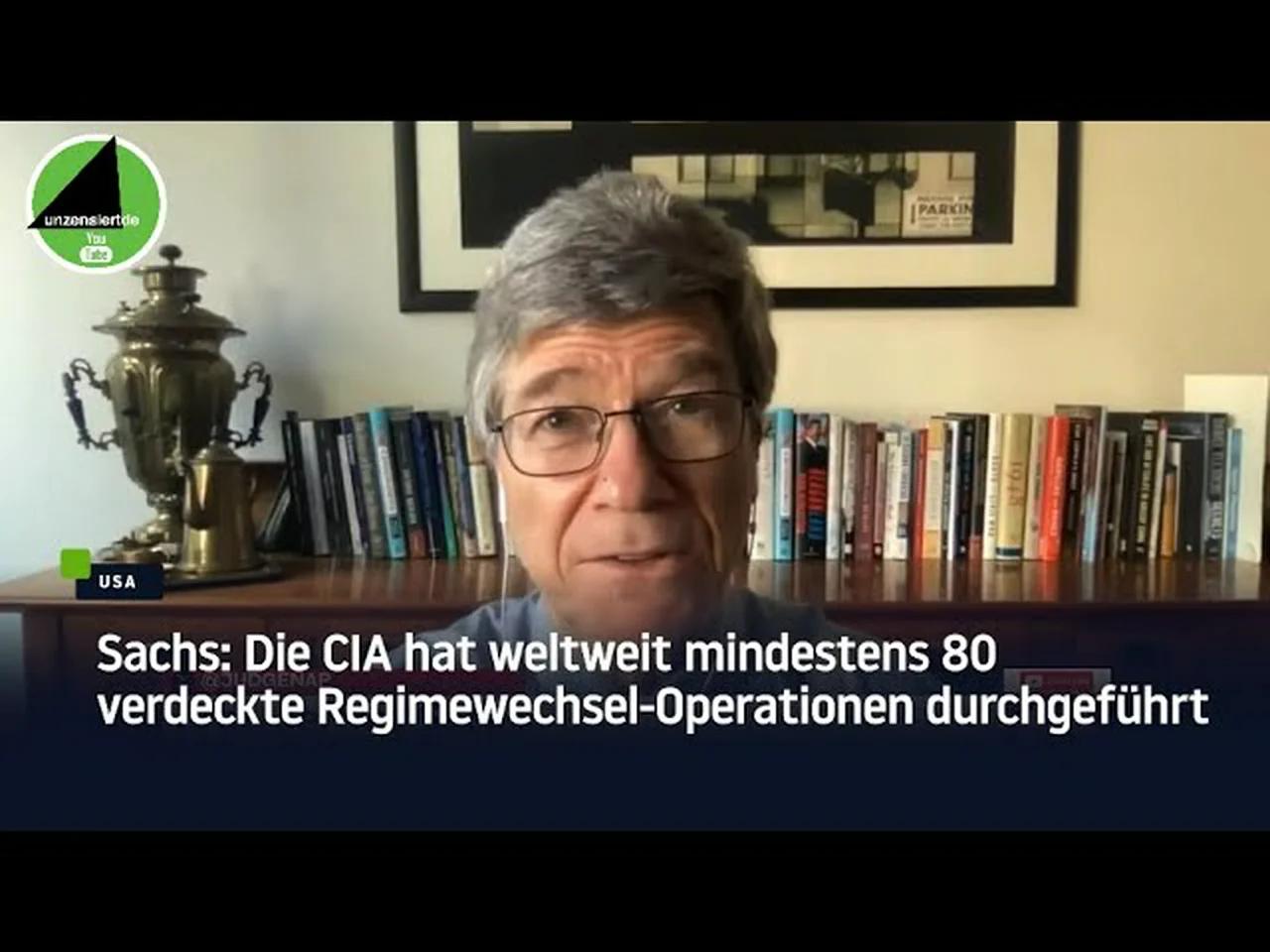 Sachs: Die CIA hat weltweit mindestens 80 verdeckte Regimewechsel ...