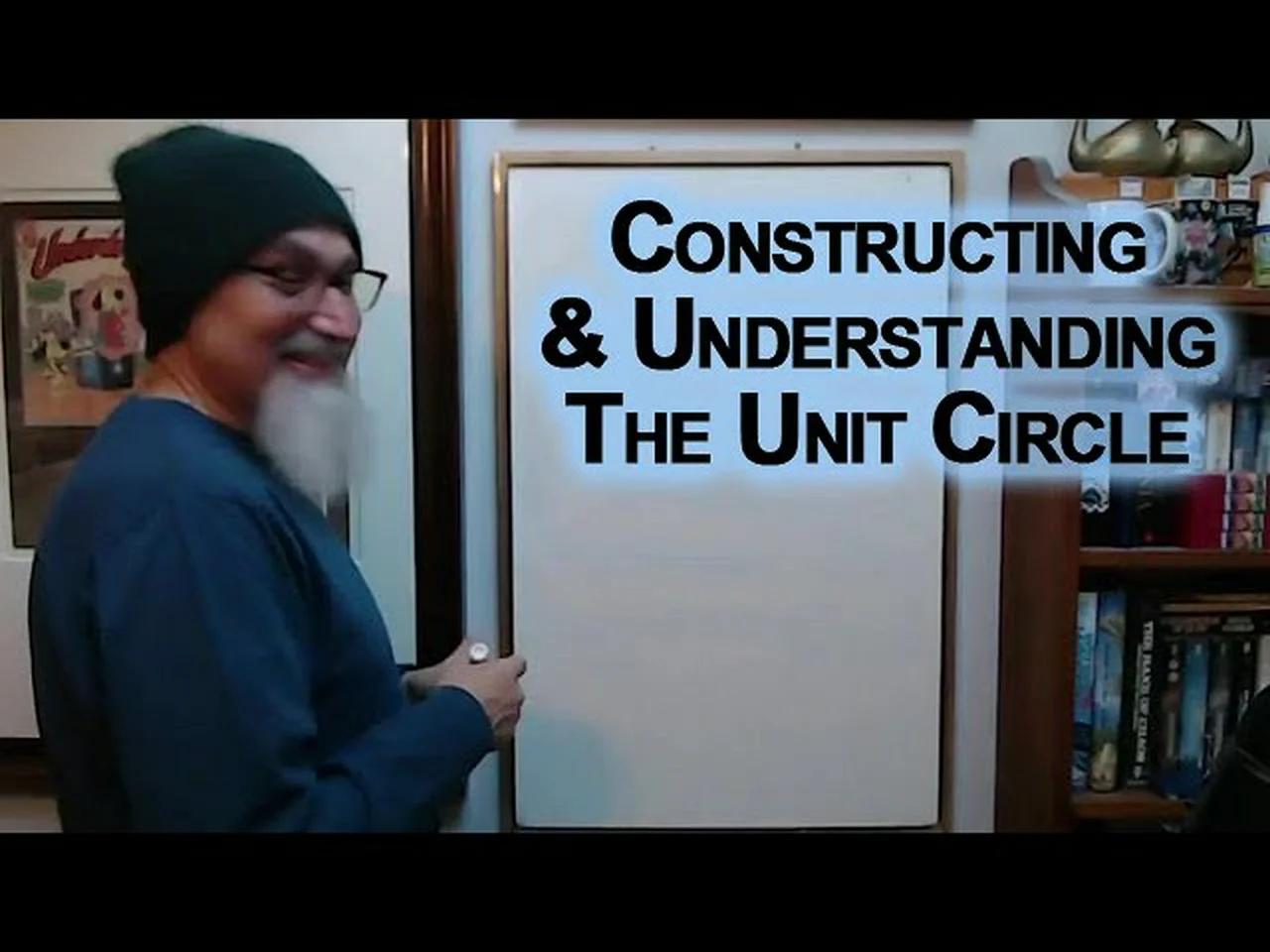 Constructing & Understanding The Unit Circle: Trigonometry, Circles ...
