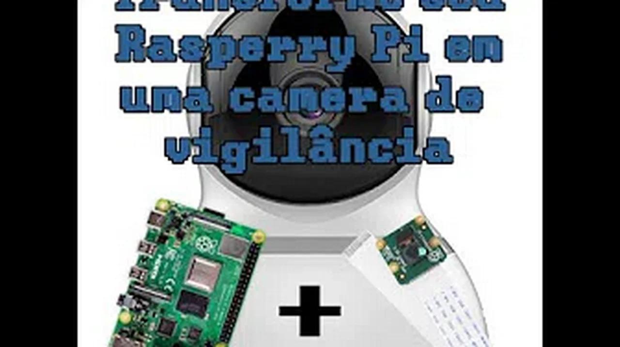 Raspberry Pi - Como usar o MOTION para fazer uma Câmera de Vigilância ...
