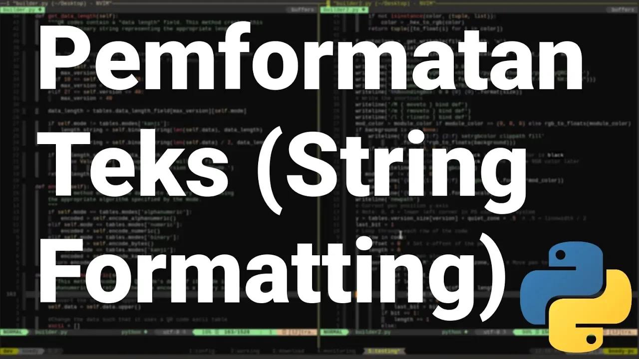 [Pythonic 28] Mengenal Format Teks (String Formatting) pada Bahasa ...