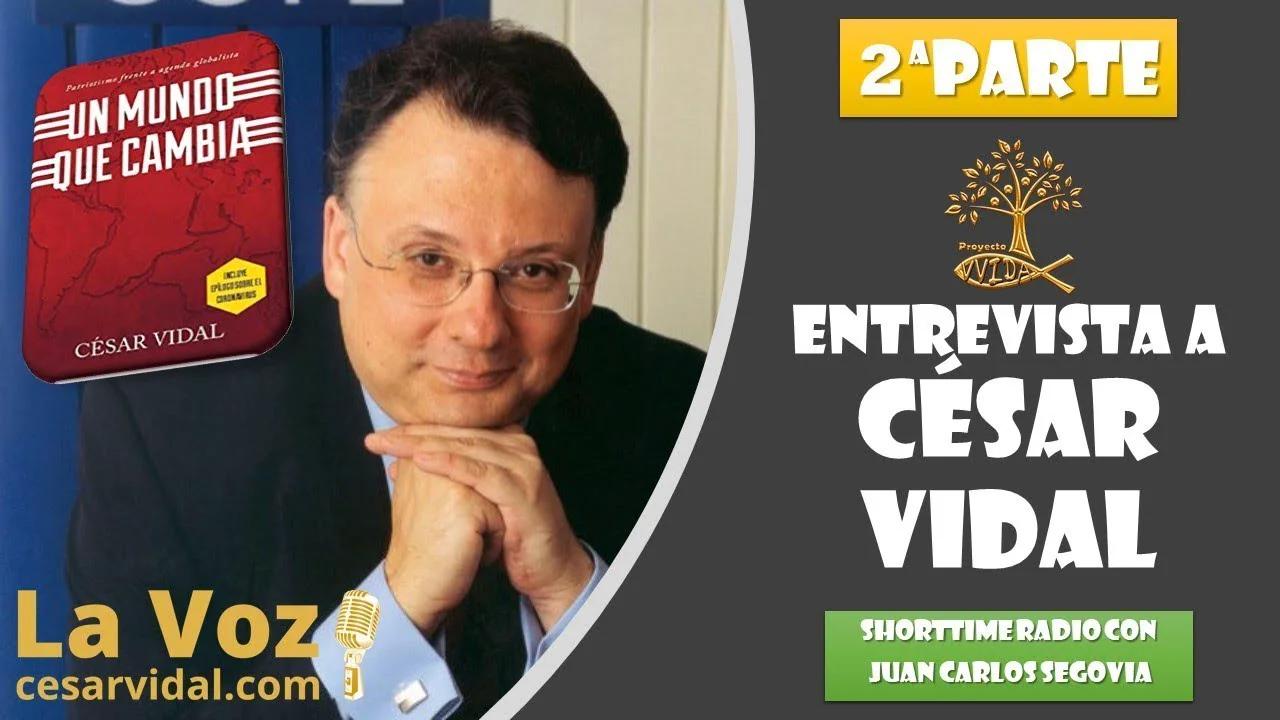 Proyecto VVIDA: Entrevista a César Vidal (Un mundo que cambia) - Parte ...