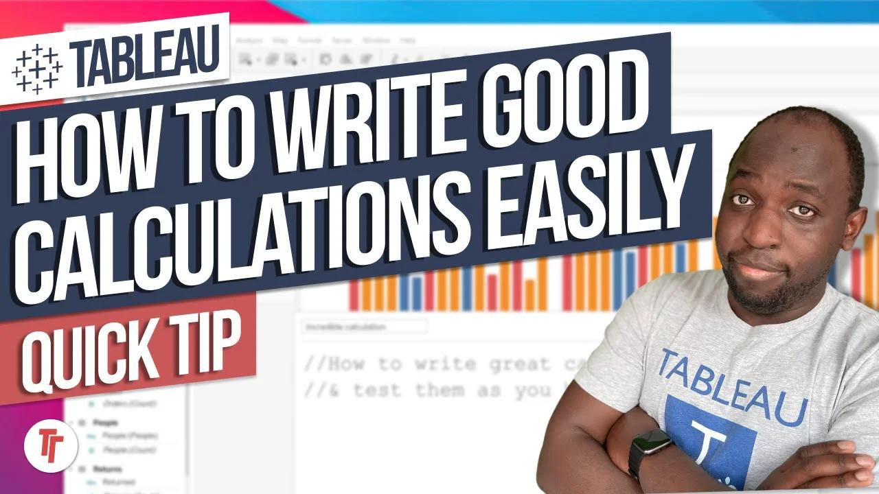 How to write calculations clearly in Tableau: Desktop & Web authoring