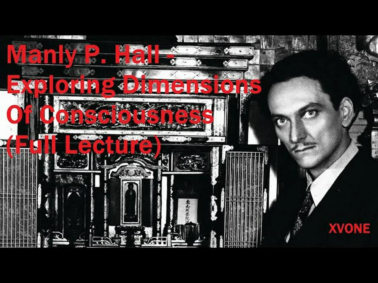 Manly P Hall Exploring Dimensions Of Consciousness Full Lecture
