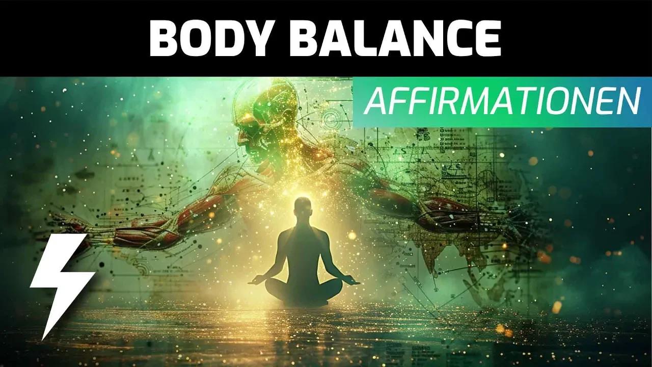 Body Balance - 500 positive Affirmationen, um deinen Körper, Geist und ...