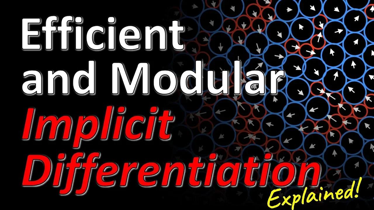 Efficient and Modular Implicit Differentiation (Machine Learning ...