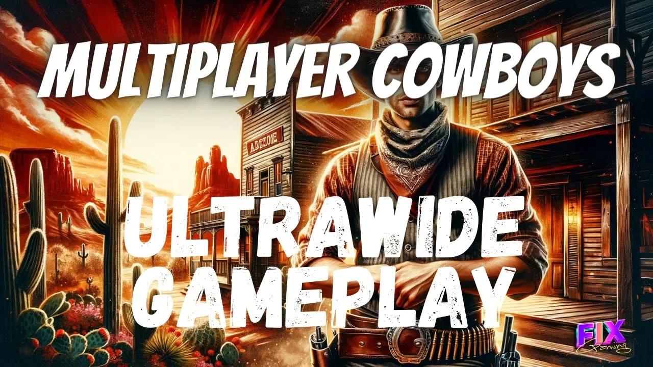 Multiplayer Cowboys | Ultrawide Gameplay PC 4K