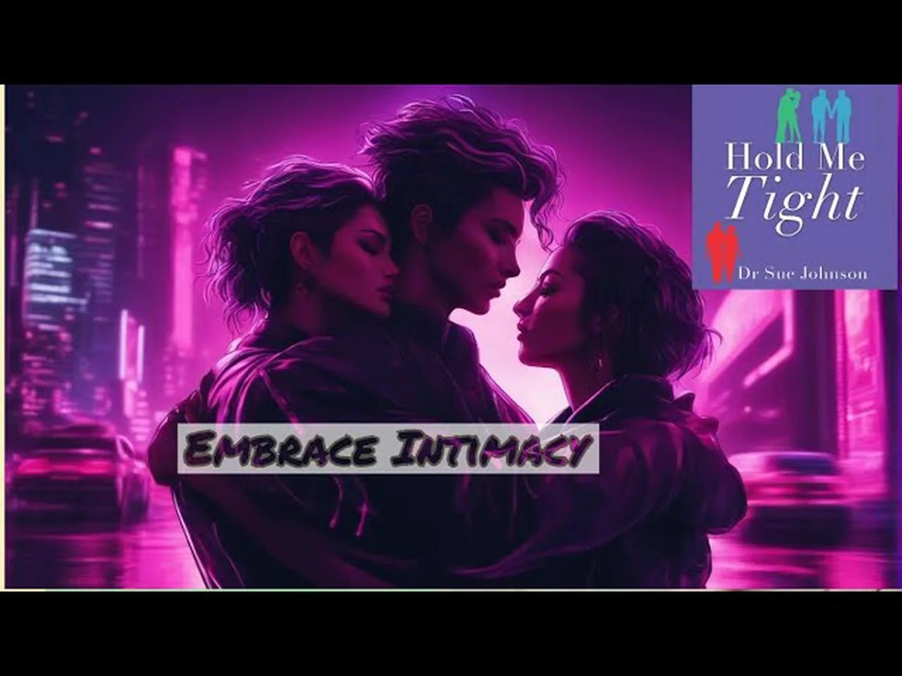 Fostering Emotional Connection With Hold Me Tight By Sue Johnson 