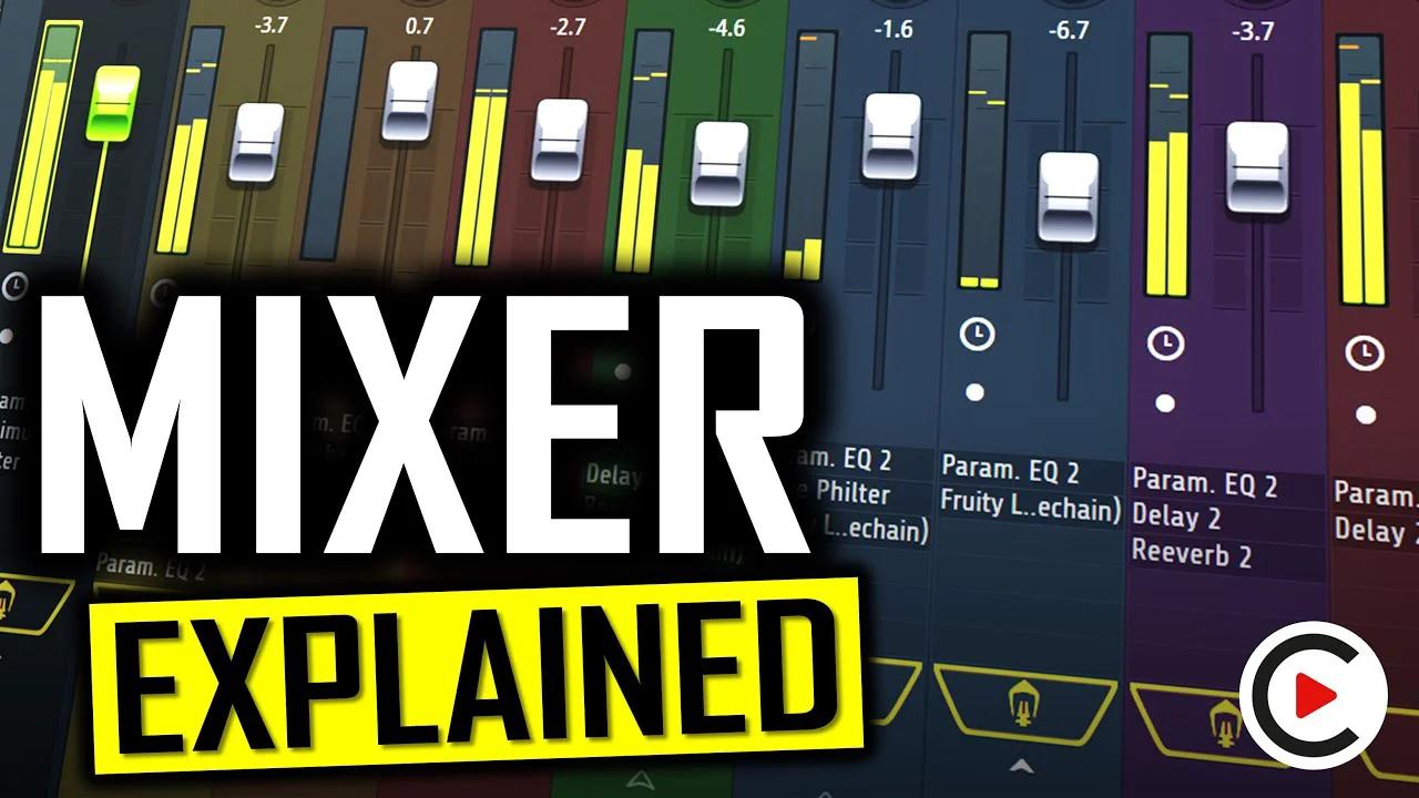 MIXER EXPLAINED: How to Use an Audio Mixer (FL Studio Tutorial for ...
