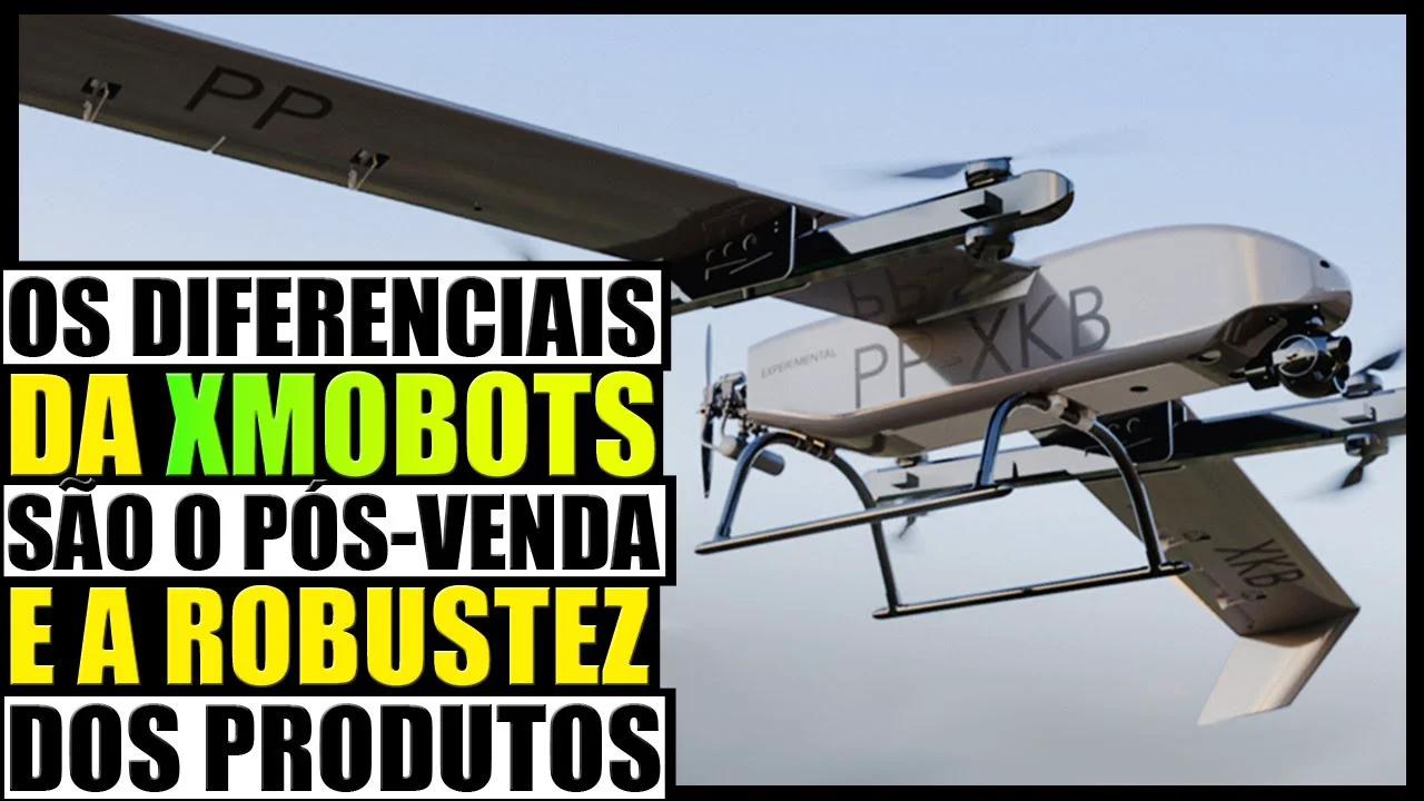 Os principais diferenciais da XMobots | Empresa Brasileira de Drones ...