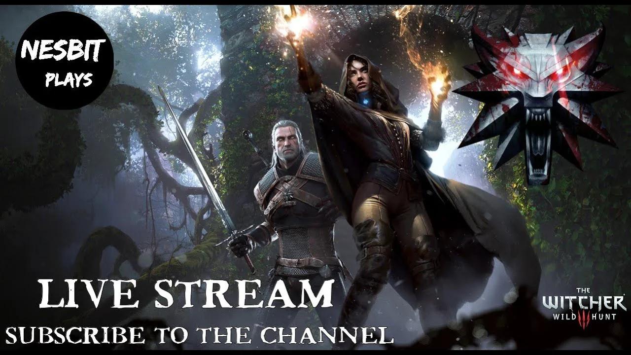 Part 3: The Witcher 3: Wild Hunt - Live YouTube Stream - - Live ...