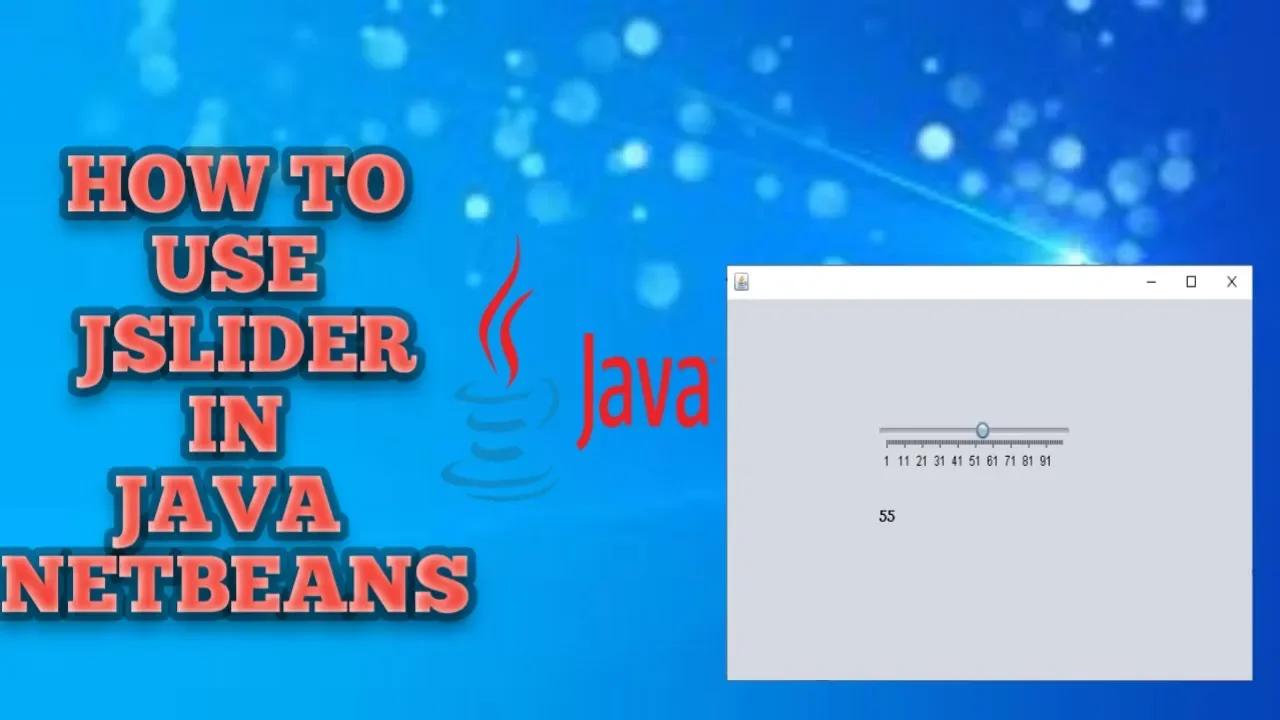 How to use Slider in java netbeans | using Slider in Java | Java Slider ...