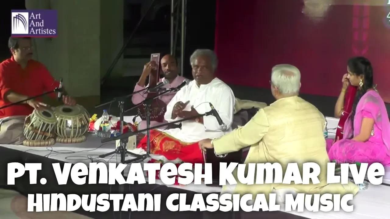 Shyam Sunder | Pt. Venkatesh Kumar | Hindustani Classical Music ...