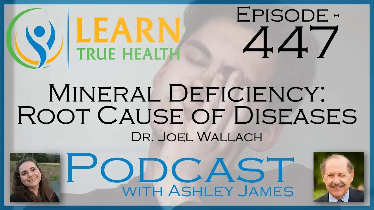 Mineral Deficiency Root Cause Of Diseases Dr Joel Wallach Ashley