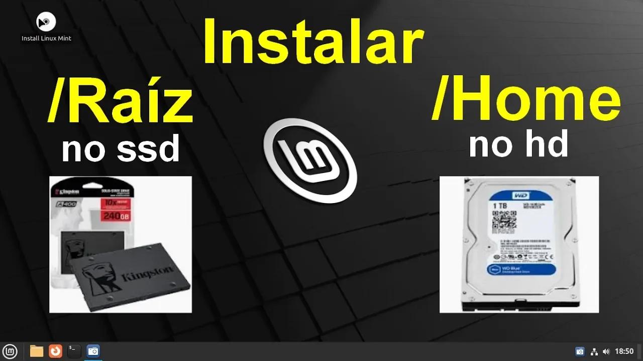 Linux. Como Instalar o /Raiz no SSD e a Pasta /Home em outro HD