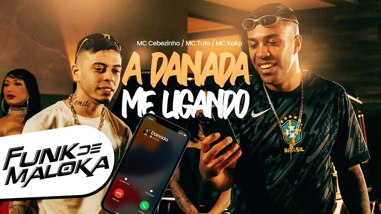 A DANADA ME LIGANDO - MC Cebezinho, MC Tuto, MC Kako - (DJ Oreia) Funk 2024