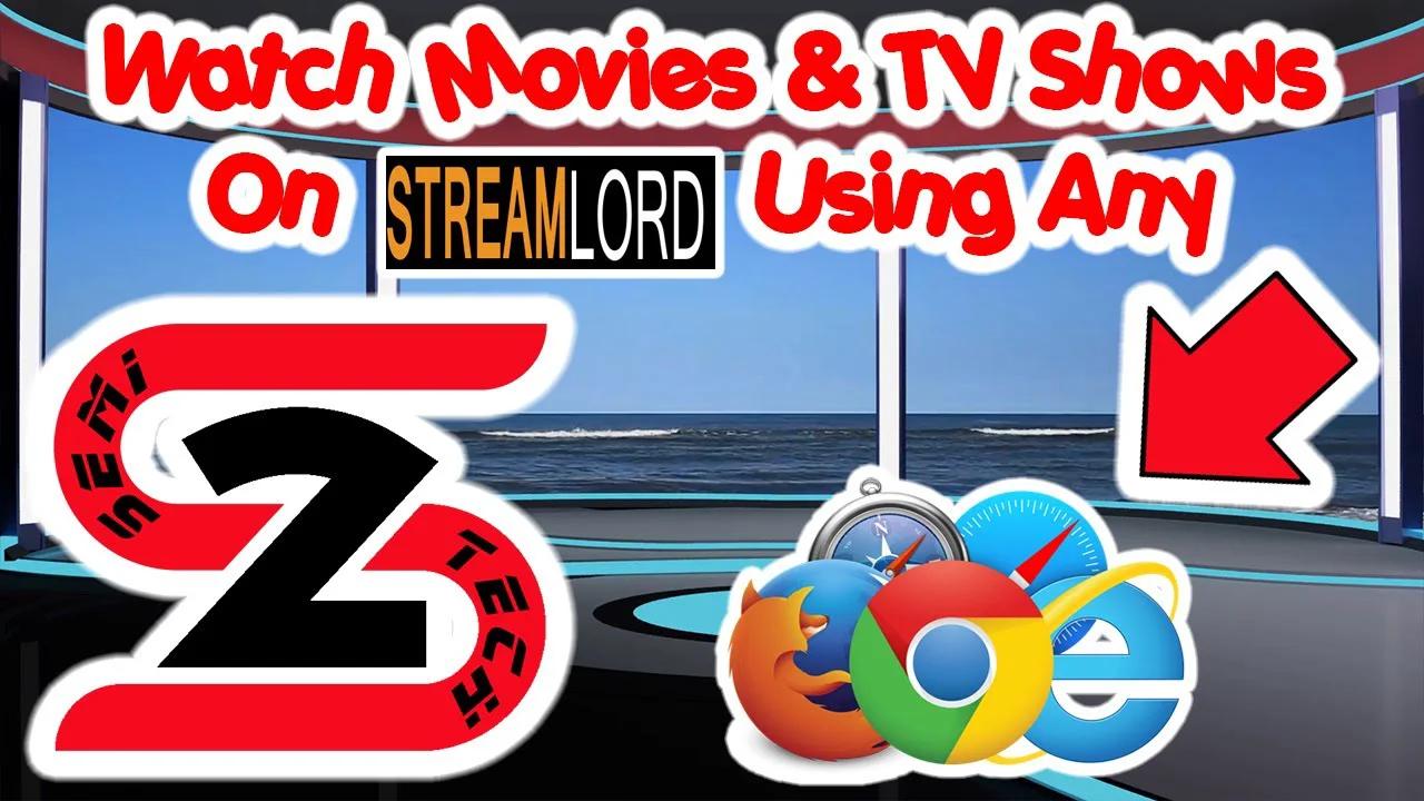 Watch Movies And TV Shows On Any Browser On StreamLord