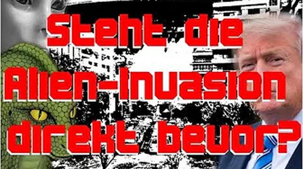 Steht die Alien-Invasion direkt bevor?