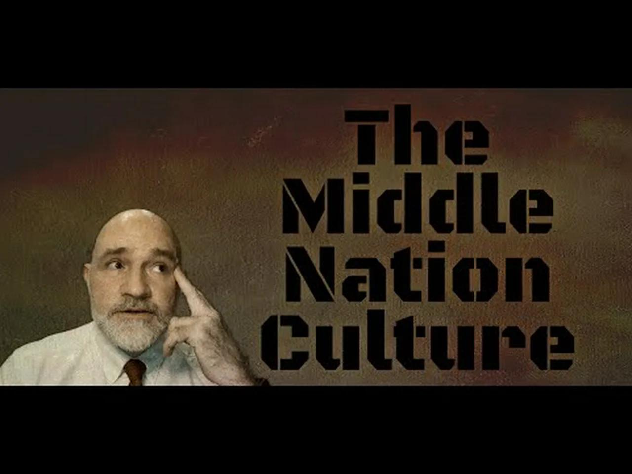 the Middle Nation Culture
