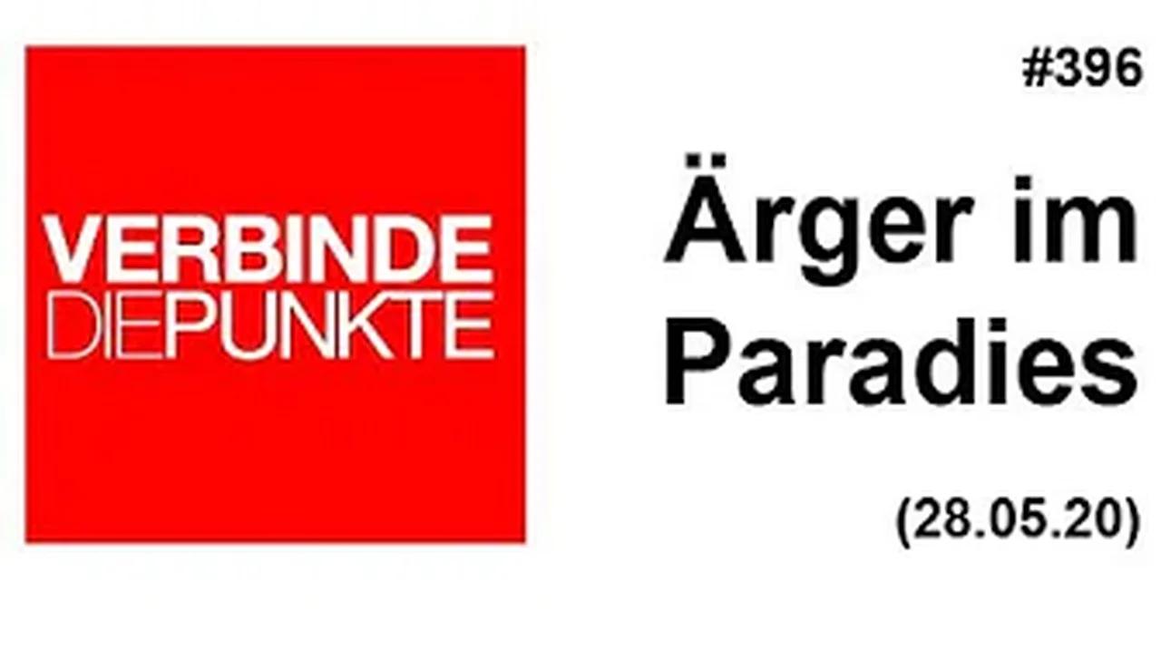 Verbinde die Punkte #396: Ärger im Paradies (28.05.2020)