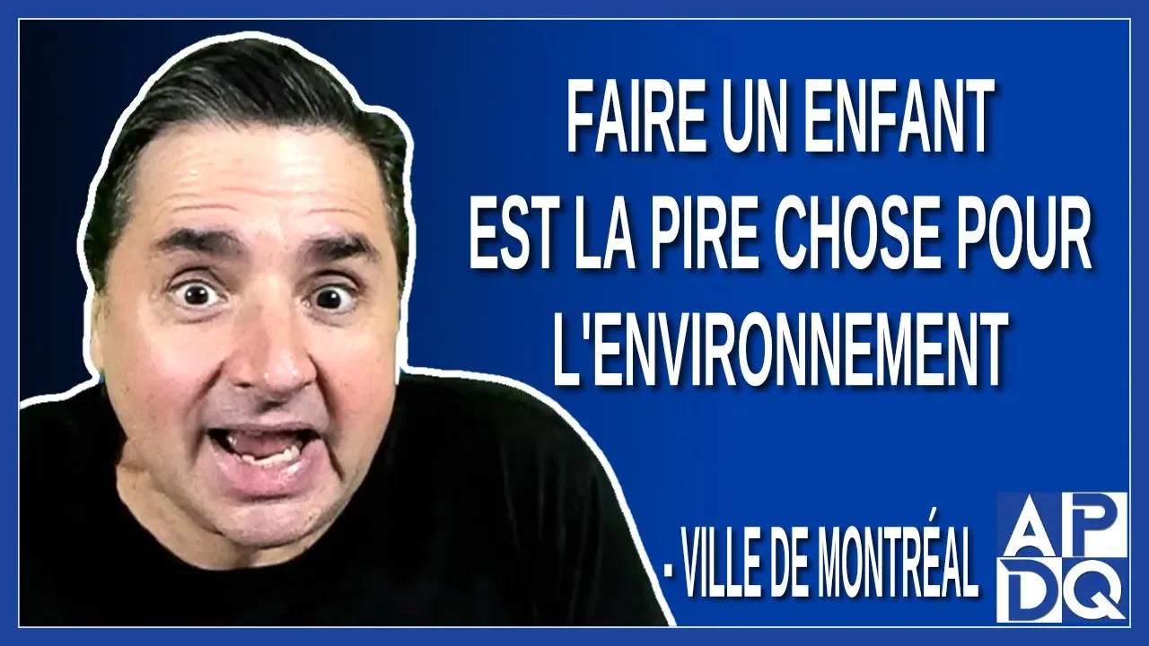 Faire un enfant est la pire chose pour l'environnement. D'après la ...