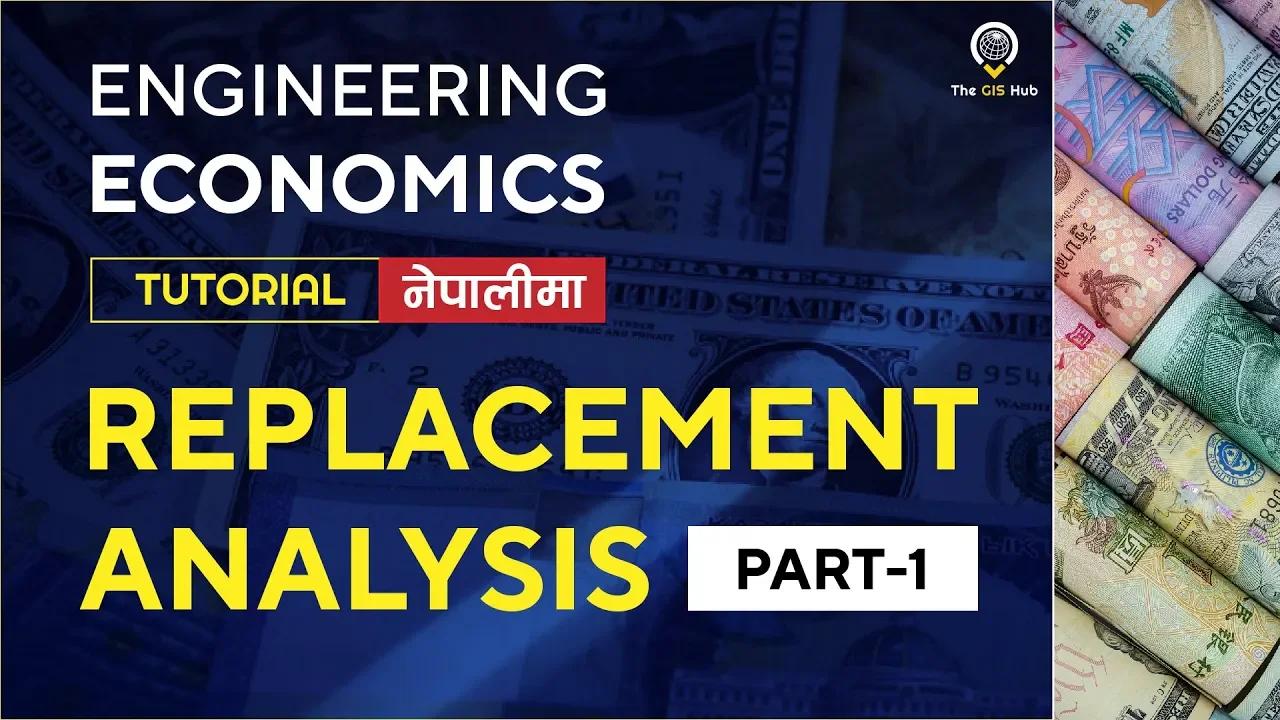 Replacement Analysis - Part 1 || Engineering Economics || Pawan Chhetri ...