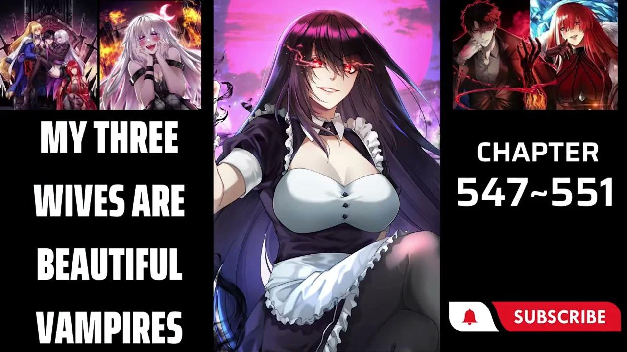 my-three-wives-are-beautiful-vampires-chapter-547-551
