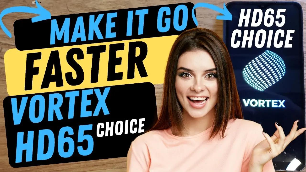 Vortex HD65 Choice How to Make Your Phone Run Faster - Tested and This ...