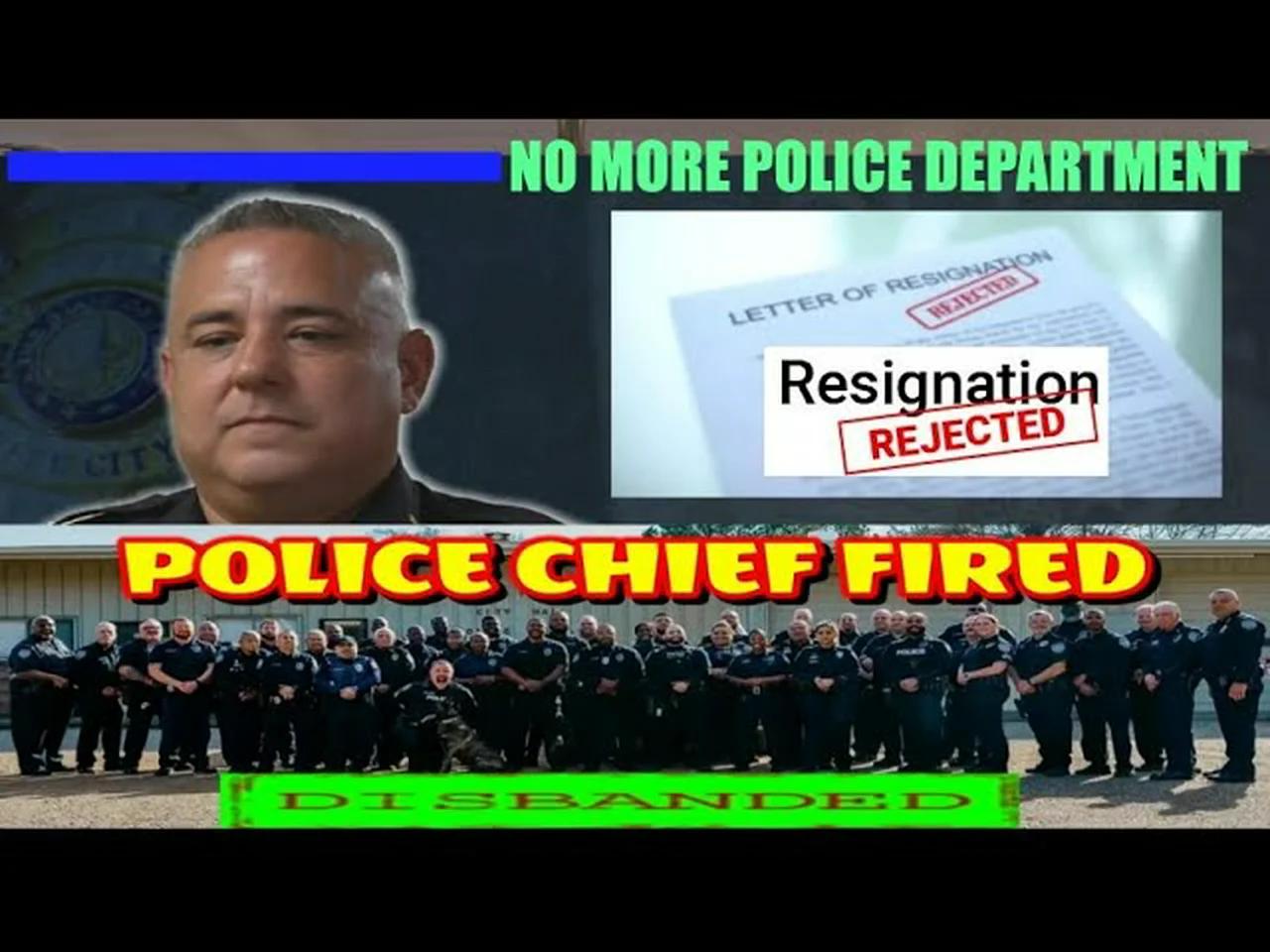 Police Chief Fired & Police Department Disbanded