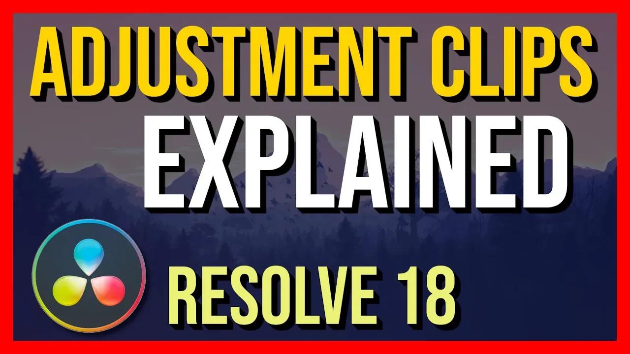 Adjustment Clips Explained ~ Reusing Animations in Resolve 18
