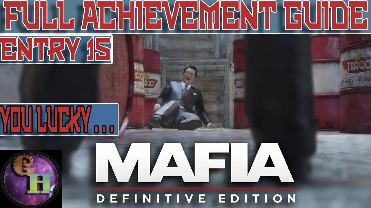 MAFIA DEFINITIVE EDITION ACHIEVEMENT GUIDE - YOU LUCKY... = WHEN GOD ...