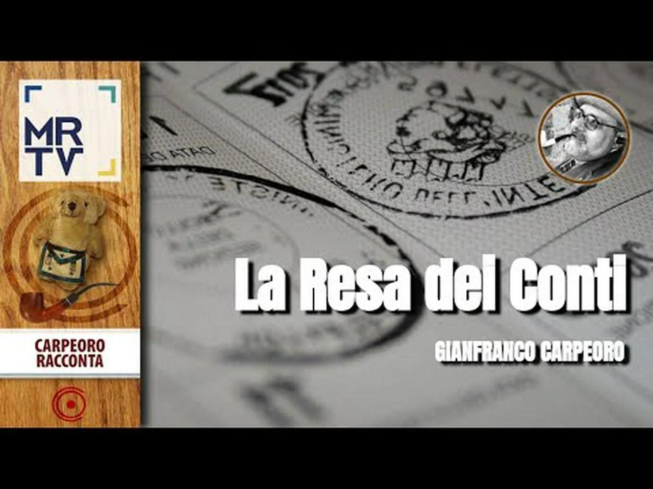 La Resa dei Conti - Carpeoro Racconta Speciale Elezioni