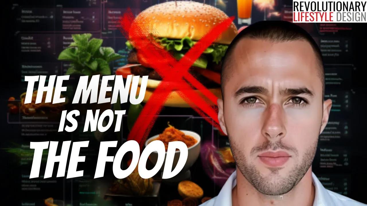 The Menu Is Not The Food